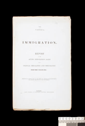 Victorian Immigration Report of the Acting Immigration Agent Upon Colonial Emigration and Immigration for the Year, 1855