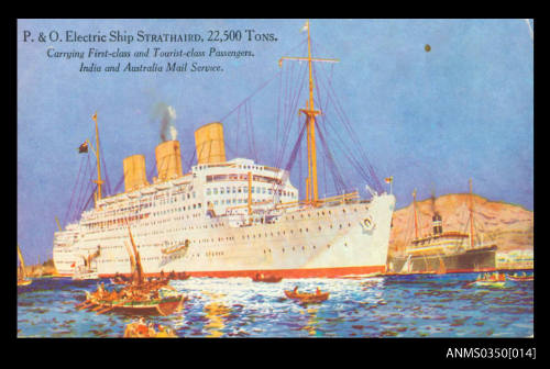 P&O Electric Ship STRATHAIRD  22,500 tons. Carrying first-class and tourist-class passengers. India and Australia mail service