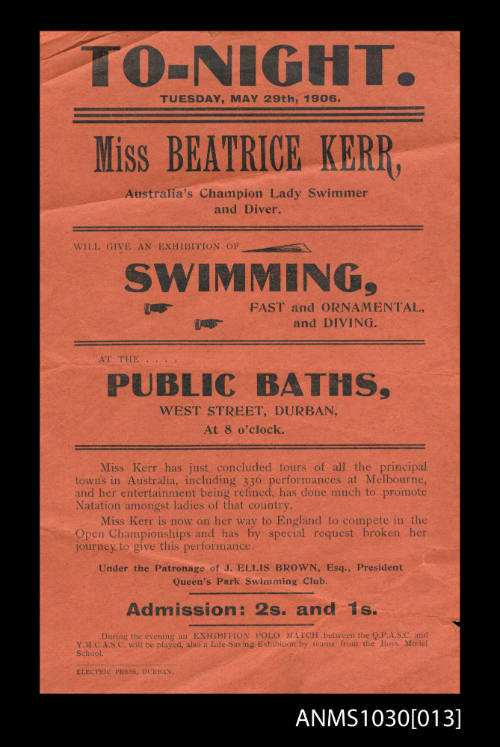 Tonight Miss Beatrice Kerr,  Australia's Champion Lady Swimmer and Diver, will give an Exhibition of swimming, fast and ornamental, and Diving