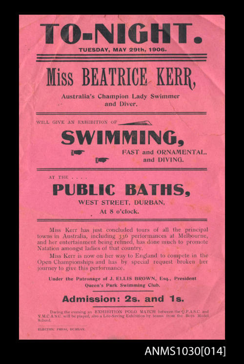 Tonight Miss Beatrice Kerr,  Australia's Champion Lady Swimmer and Diver, will give an Exhibition of swimming, fast and ornamental, and Diving