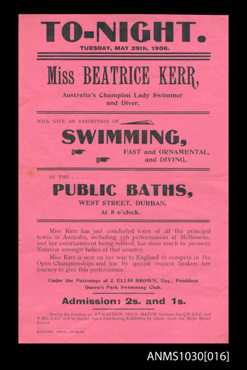 Tonight Miss Beatrice Kerr,  Australia's Champion Lady Swimmer and Diver, will give an Exhibition of swimming, fast and ornamental, and Diving