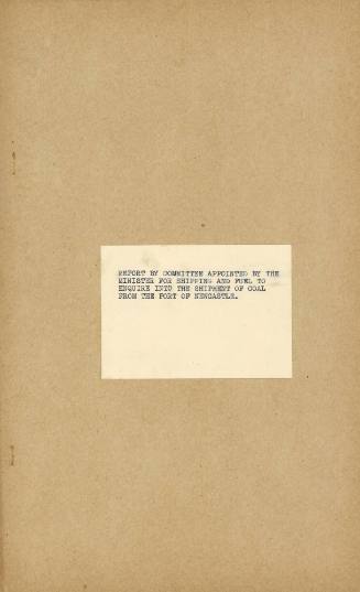 Report by the Committee  Appointed by the Minister for Shipping and Fuel to Enquire into the Shipment of Coal from the Port of Newcastle