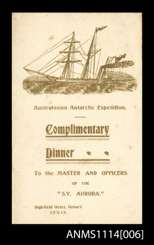 Australasian Antarctic Expedition Complimentary Dinner to the Master and Officers of SY AURORA