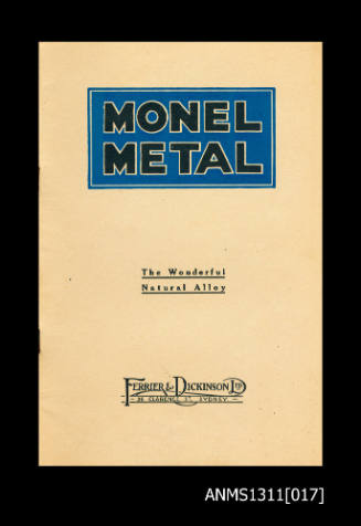 MONEL METAL The Wonderful Natural Alloy FERRIER & DICKINSON Ltd