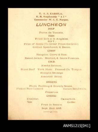 Luncheon menu card from No 1 Hospital Ship TSS KAROOLA under Commander WCE Morgan.