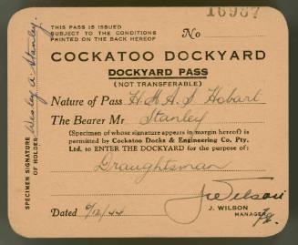 Cockatoo Island Dockyard pass : Nature of pass HMAS HOBART : the bearer Mr Stanley