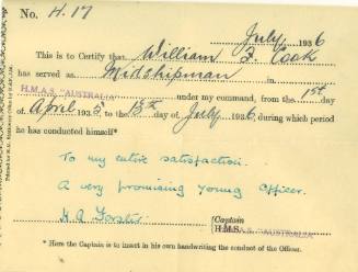 William Frank Cook has served as Midshipman in HMAS AUSTRALIA  from 1 April 1935 to 13 July 1936 to my entire satisfaction