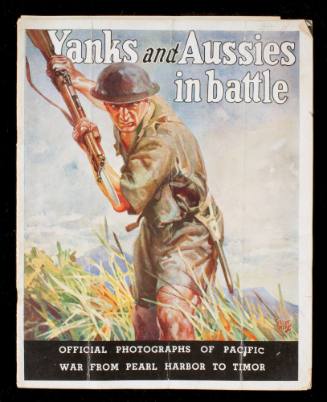 Yanks and Aussies in Battle : Official pictures of Pacific War from Pearl Harbour to Timor