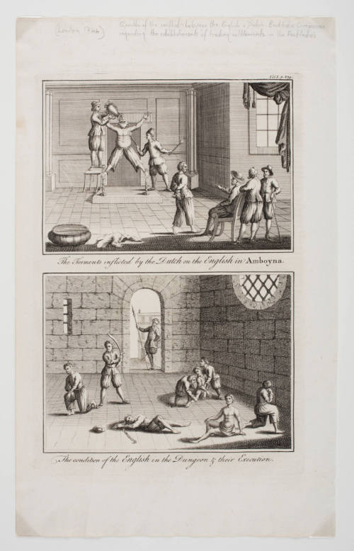 The Torments Inflicted by the Dutch On the English in Amboyna / The Condition of the English in the Dungeon and Their Execution