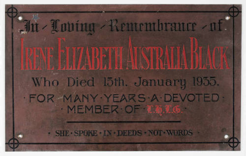 In loving remembrance of Irene Elizabeth Australia Black who died 15th January 1935 / for many years a devoted member of LHLG [Ladies Harbour Lights Guild]