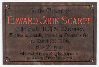 To the memory of Edward John Scarfe of the P&O RMS MARMORA who was accidentally drowned in Mosman's Bay on March 15th 1906. Aged 24 years