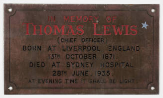 In memory of Thomas Lewis (Chief Officer). Born at Liverpool, England, 13th October, 1871. Died at Sydney Hospital 28th June, 1935