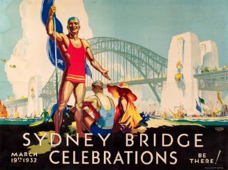 Sydney Bridge Celebrations March 19th 1932 - Be there!