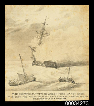The DESPATCH, Captain Pritchard, on fire March 12th 1839. The crew and passengers, 30 in number were picked up by the whalers GOVERNOR BOURKE & WOODLARK
