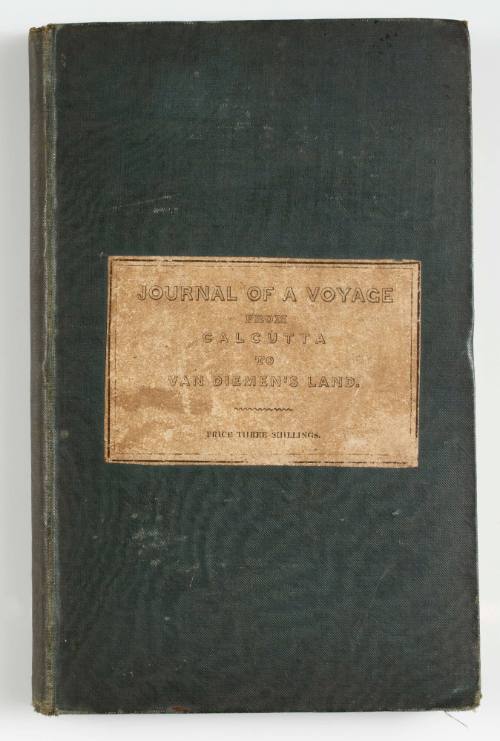 The journal of a voyage from Calcutta to Van Diemens Land: comprising a description of that colony during a six months' residence