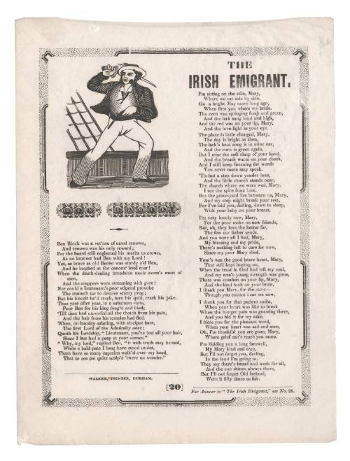 Broadsheet featuring the ballads 'The Irish Emigrant' and  'Ben Block'.