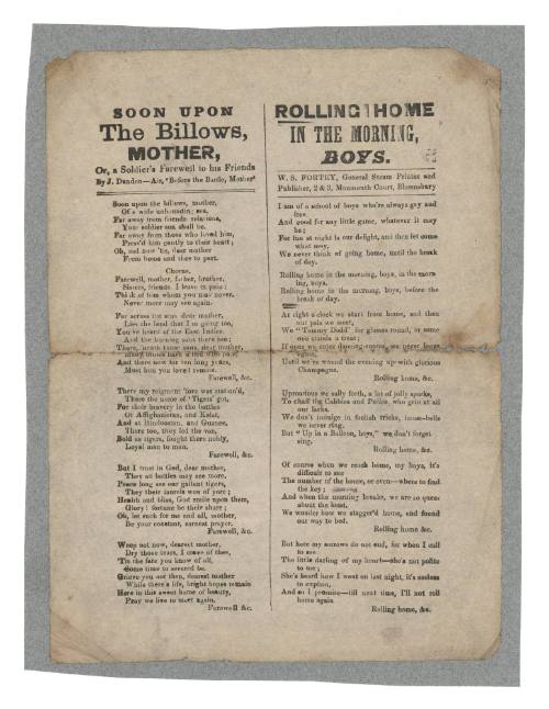 Broadsheet featuring the ballads 'Soon upon the Billows, Mother, or a Soldier's farewell to his Friends' and 'Rolling home in the morning, boys'.