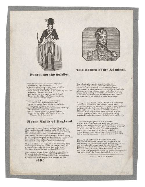 Broadsheet featuring three ballads titled 'Forget not the Soldier', 'The Return of the Admiral' and 'Merry Maids of England'.