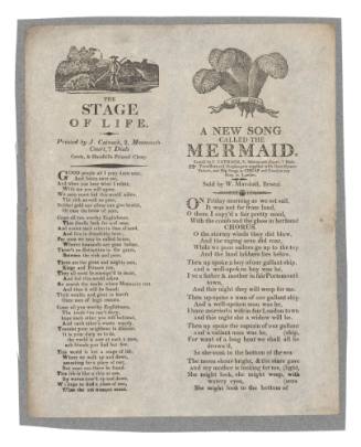 Broadsheet featuring the ballads 'A New Song Called Mermaid' and 'The Stage of Life'.