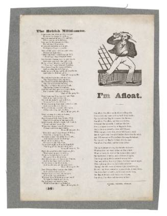 Broadsheet featuring the ballads 'I'm Afloat' and 'The British Militiaman'