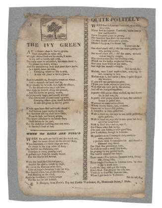 Broadsheet featuring the ballads 'When the sails are Furl'd', 'The Ivy Green' and 'Quite Politely'.