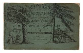 Hints to Emigrants, or, Incidents in the Emigration of John Smith of Smith Town