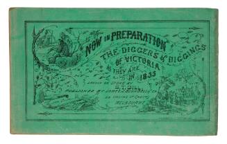 The Diggers & Diggings of Victoria as they were in 1852