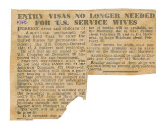 Newspaper clipping.  Entry visas no longer needed for U.S. service wives. 1945. Small newspaper clipping with headline 'ENTRY VISAS NO LONGER NEEDED / FOR U.S. SERVICE WIVES'. 