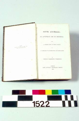 South Australia;  Its Advantages and its Resources.  Being a Description of that Colony and a Manual of Information for Emigrants