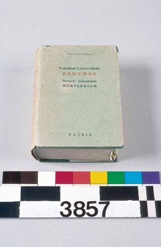 Vokiskai-Lietuviskas Zodynas / Deutsch-Litauisches Worterbuch