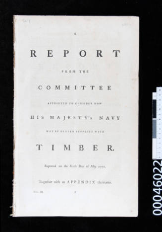 A Report from the Committee appointed to consider how His Majesty's Navy may be better supplied with Timber