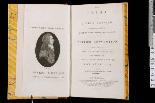 The trial of Joseph Gerrald, delegate from the London Corresponding Society to the British Convention, before the High Court of Justiciary, at Edinburgh, on the 3d, 10th, 13th, and 14th of March, 1794, for sedition