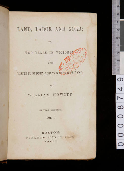 Land, Labor and Gold. Volume I.