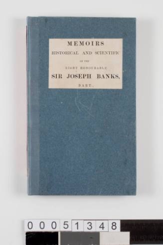 Memoirs Historical and Scientific of the Right Honourable Sir Joseph Banks, Bart.
