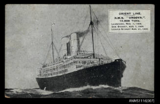 Orient Line RMS ORSOVA 12,000 tons. Launched Nov. 7, 1908. Due Sydney,  Aug. 7, 1909. Leaves Sydney  Aug. 21, 1909